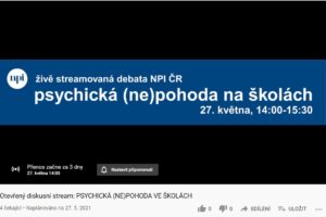 PSYCHICKÁ (NE)POHODA VE ŠKOLÁCH – Živě streamovaná debata NPI ČR