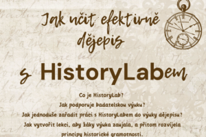 Jak efektivně učit dějepis s HistoryLabem